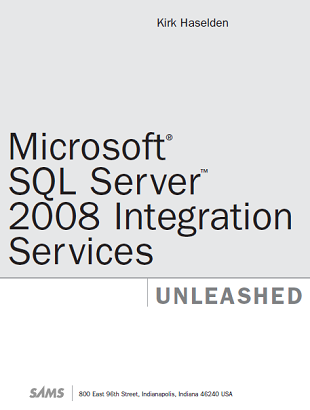 Microsoft SQL Server 2008 Integration 
Services Kirk Haselden