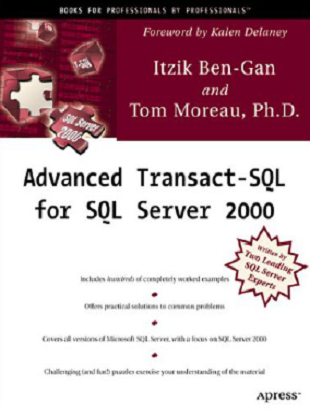 Advanced Transact-SQL for SQL 
Server 2000 Itzik Ben-Gan