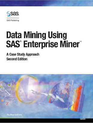 Data Mining Using SAS Enterprise Miner